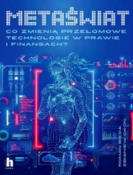 Image of Metaświat. Co zmienią przełomowe technologie w prawie i finansach?