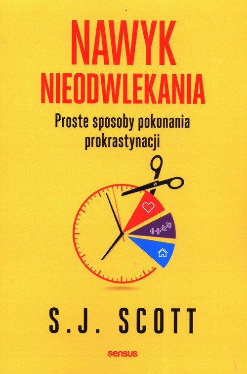 Image of Nawyk nieodwlekania Proste sposoby pokonania prokrastynacji