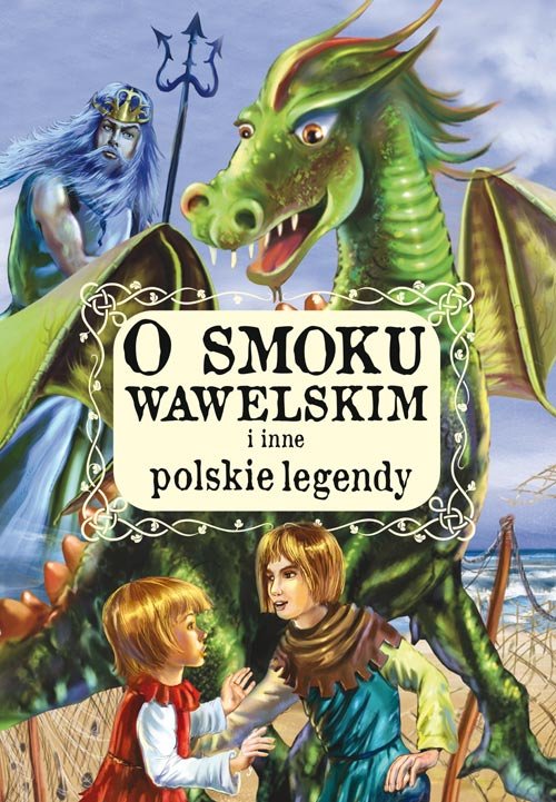 Image of O smoku wawelskim i inne polskie legendy