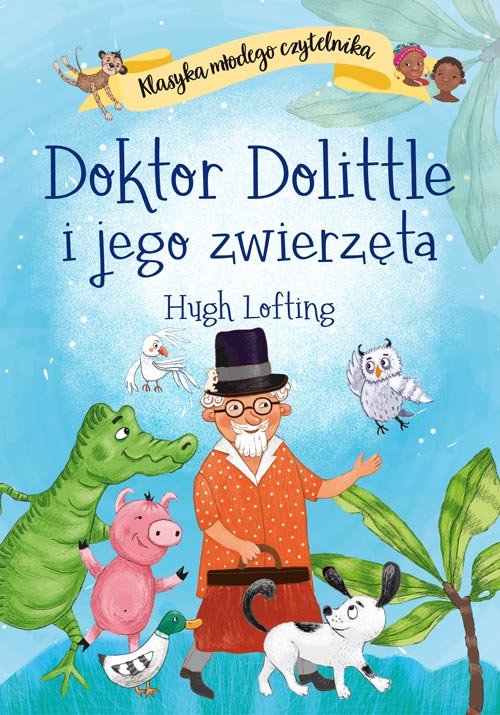 Image of Klasyka młodego czytelnika. Doktor Dolittle i jego zwierzęta