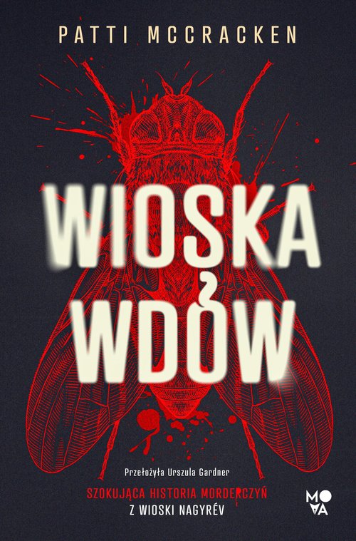 Image of Wioska wdów Szokująca historia morderczyń z wioski Nagyrév