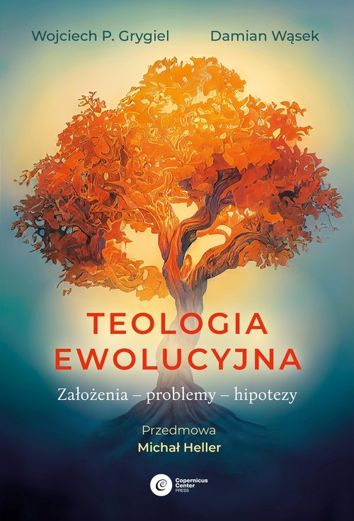 Image of Teologia ewolucyjna Założenia – problemy – hipotezy