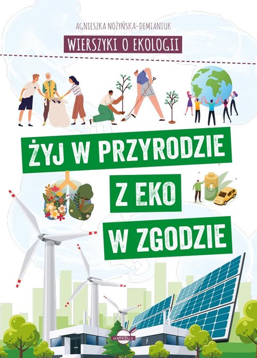 Image of Wierszyki o ekologii. Żyj w przyrodzie z EKO w zgodzie