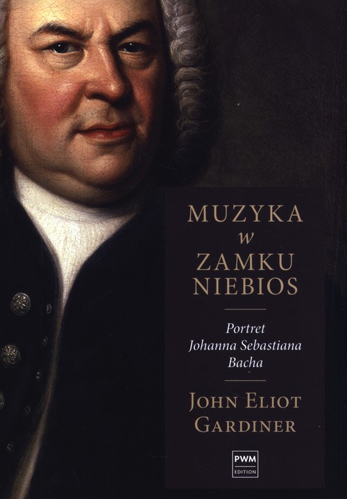 Image of Muzyka w zamku niebios Portret Jana Sebastiana Bacha