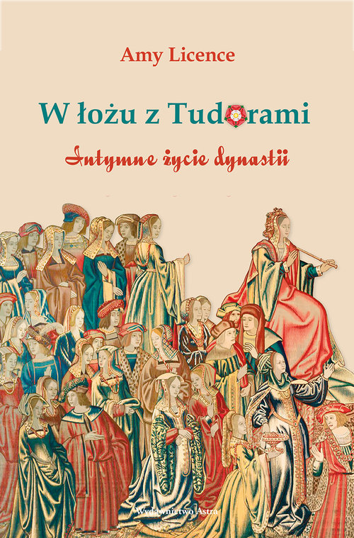 Image of W łożu z Tudorami Intymne życie dynastii