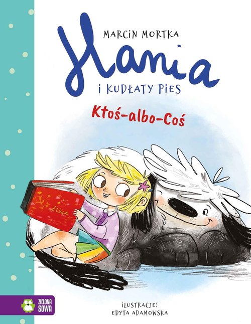 Image of Hania i Kudłaty Pies Ktoś-albo-Coś