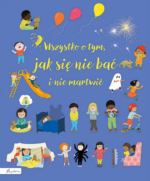 Image of Wszystko o tym, jak się nie bać i nie martwić