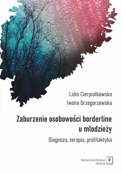 Image of Zaburzenie osobowości borderline u młodzieży Diagnoza, terapia, profilaktyka