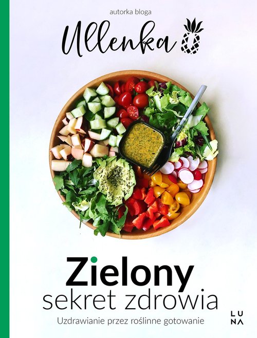 Image of Zielony sekret zdrowia Uzdrawianie przez roślinne gotowanie