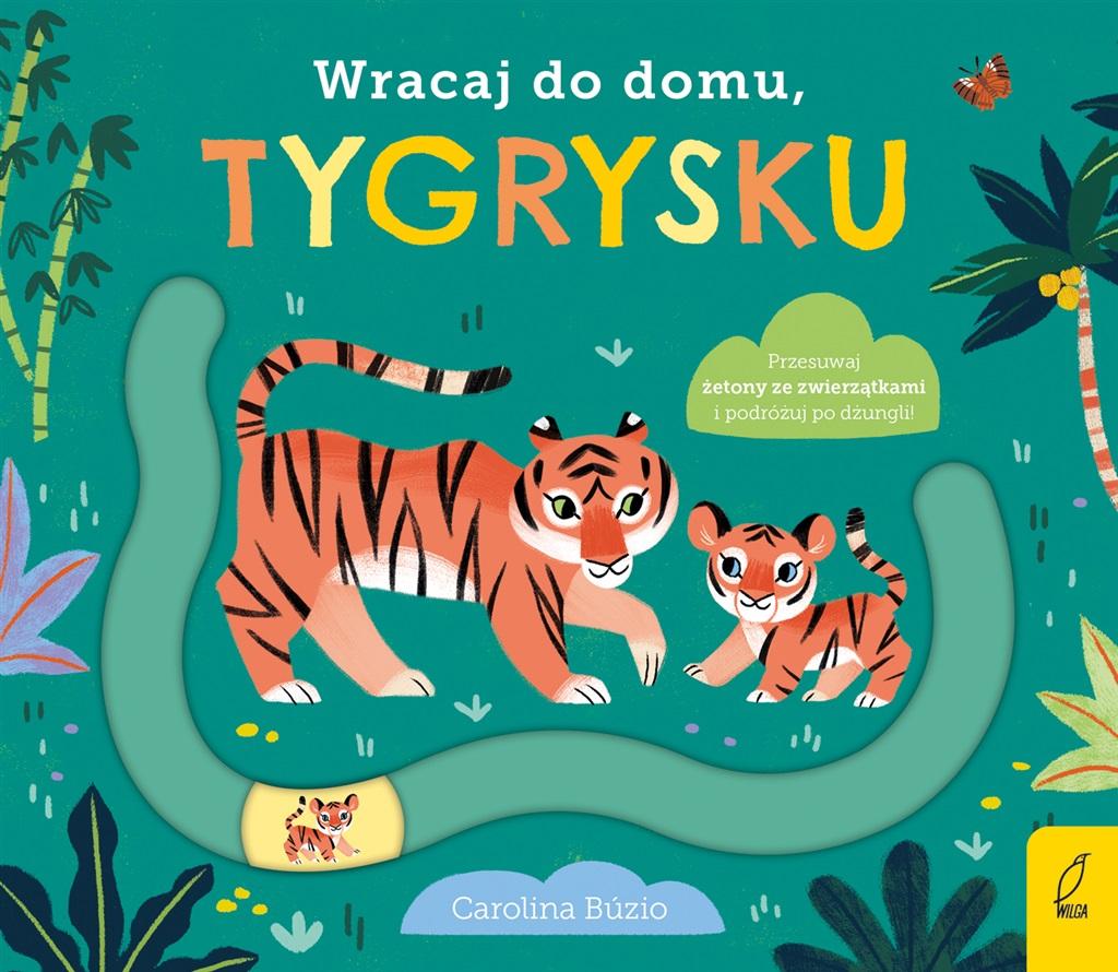 Image of Wracaj do domu, tygrysku