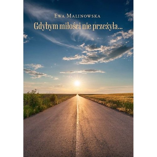 Image of Gdybym miłości nie przeżyła