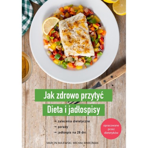 Image of Jak zdrowo przytyć. Dieta i jadłospisy