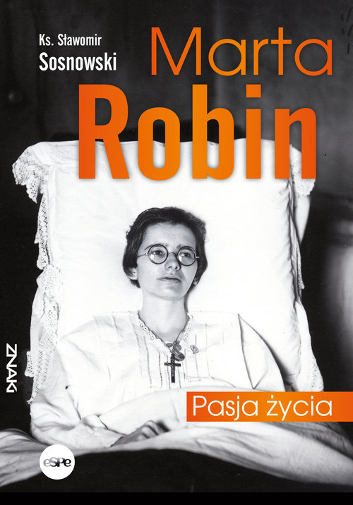 Image of Marta Robin Pasja życia