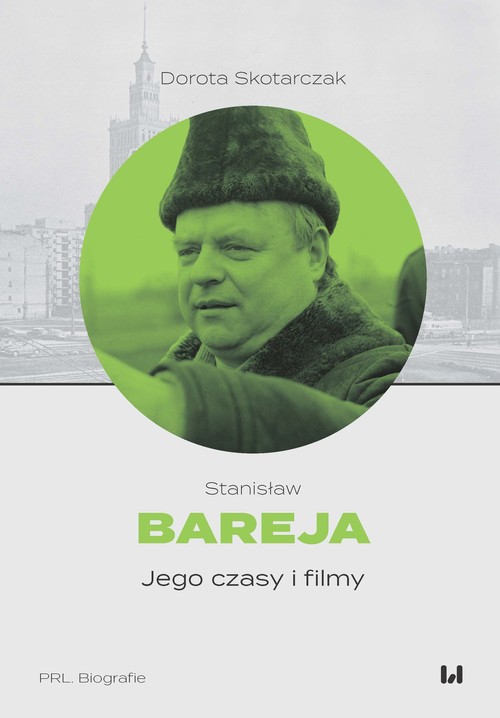 Image of Stanisław Bareja Jego czasy i filmy