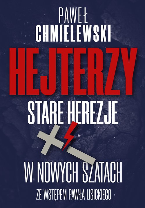 Image of Hejterzy Stare Herezje w nowych szatach