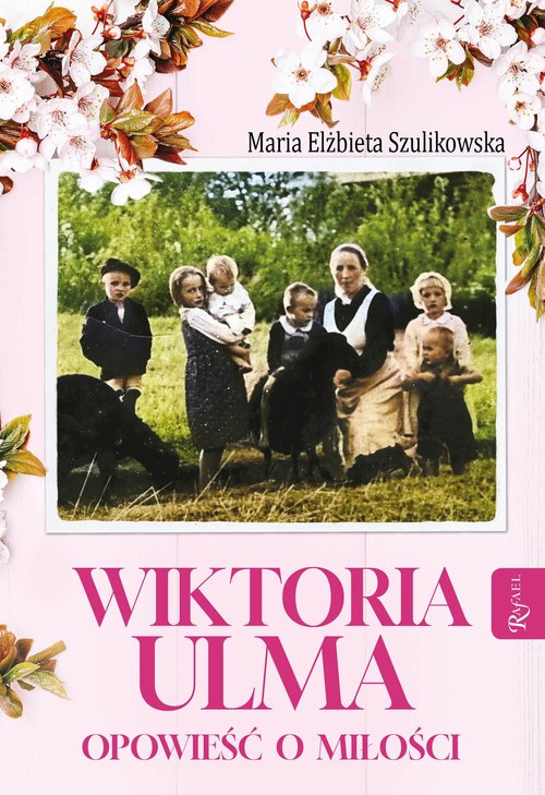 Image of Wiktoria Ulma. Opowieść o miłości