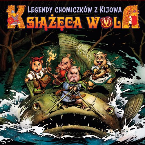 Image of Książęca Wola Legendy chomiczków z Kijowa Tom 1
