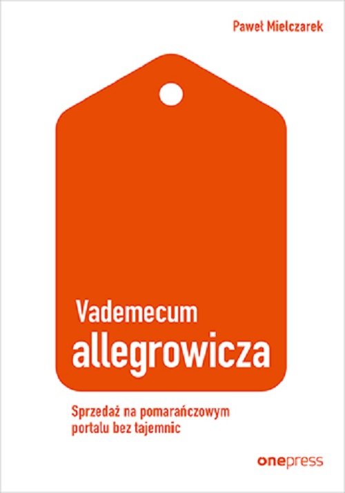 Image of Vademecum allegrowicza Sprzedawaj na pomarańczowym portalu bez tajemnic
