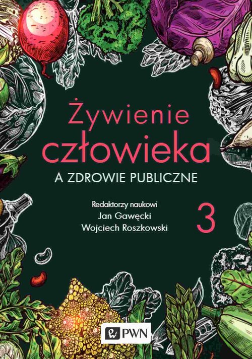 Image of Żywienie człowieka a zdrowie publiczne Tom 3