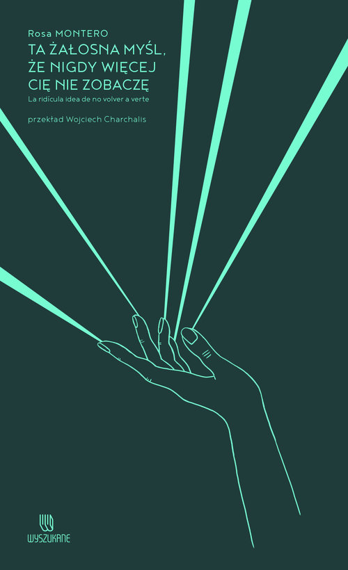 Image of Ta żałosna myśl, że nigdy więcej cię nie zobaczę