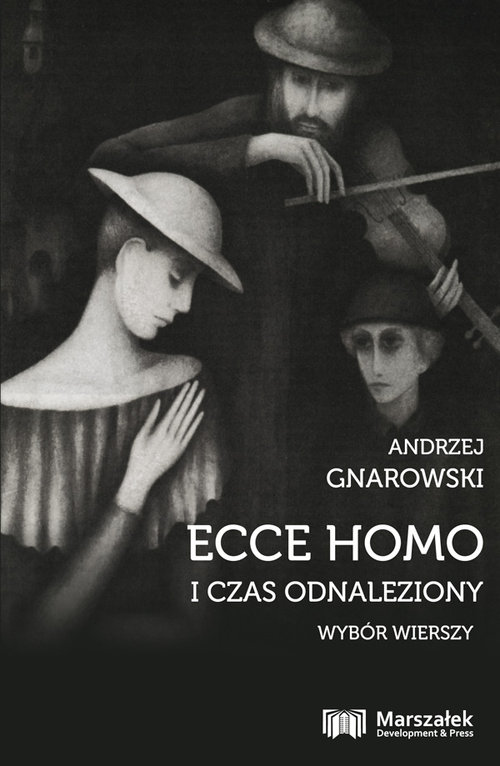 Image of Ecce Homo i czas odnaleziony Wybór wierszy