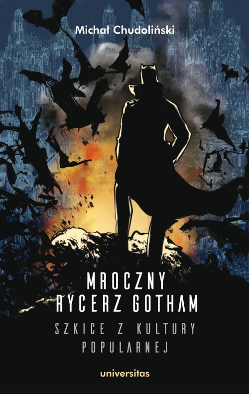 Image of Mroczny Rycerz Gotham - szkice z kultury popularnej