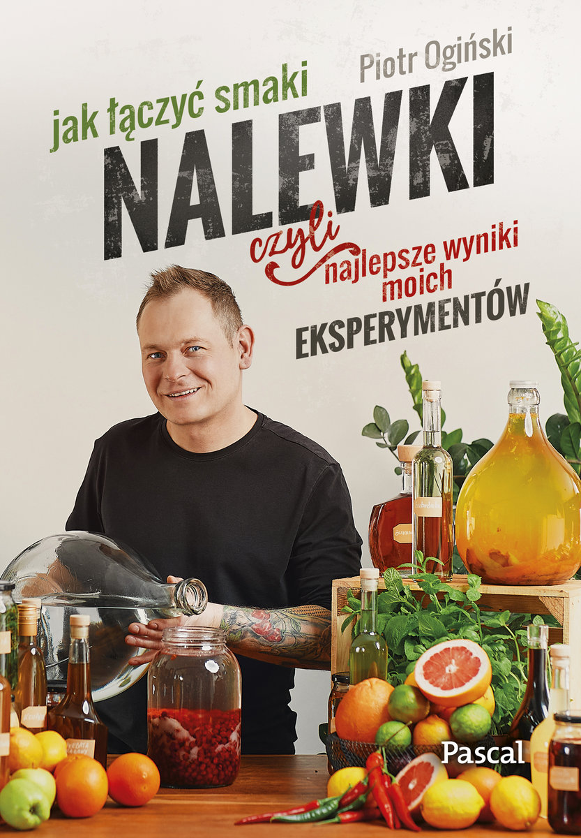 Image of Nalewki, czyli najlepsze wyniki moich eksperymentów. Jak łączyć smaki