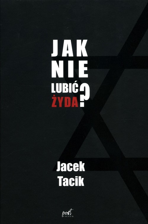 Image of Jak nie lubić Żyda?