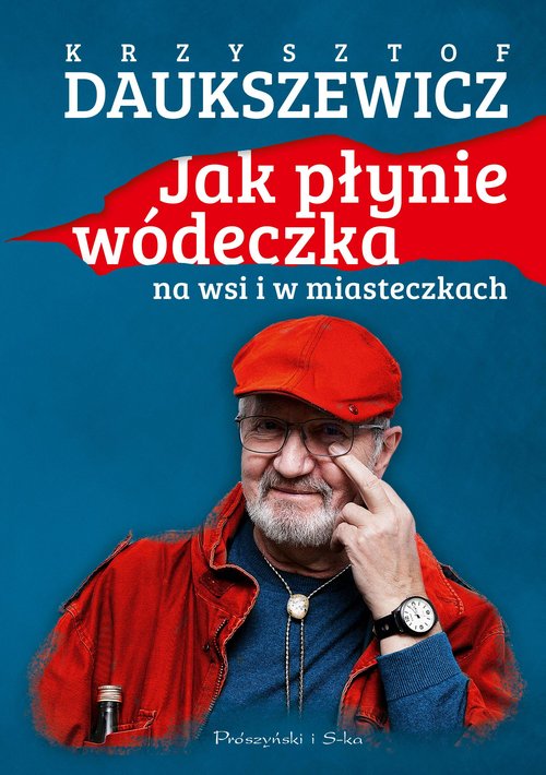 Image of Jak płynie wódeczka na wsi i w miasteczkach
