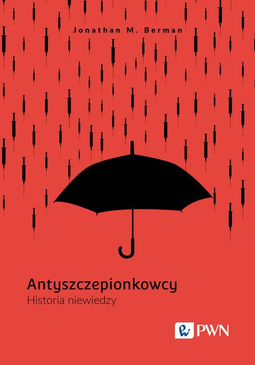 Image of Antyszczepionkowcy Historia niewiedzy