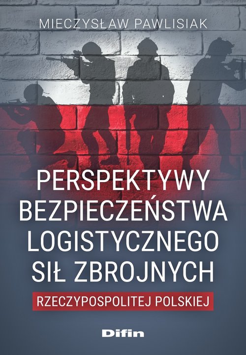 Image of Perspektywy bezpieczeństwa logistycznego Sił Zbrojnych Rzeczypospolitej Polskiej