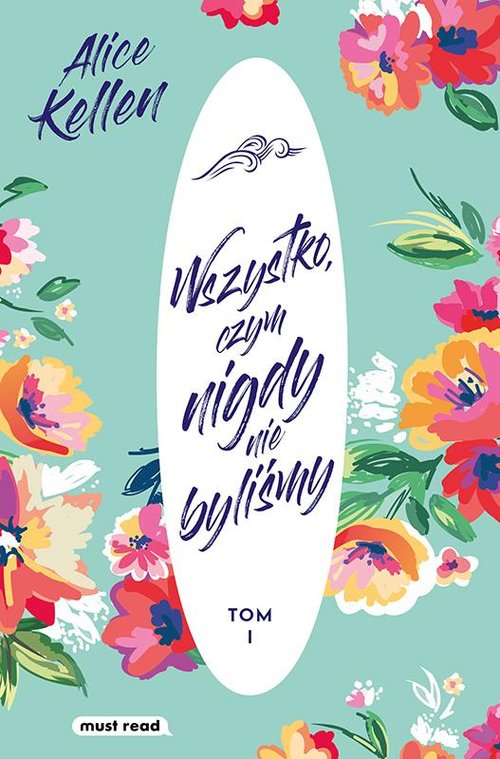 Image of Wszystko, czym nigdy nie byliśmy. Tom 1