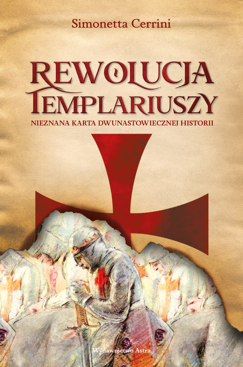 Image of Rewolucja templariuszy Nieznana karta dwunastowiecznej historii