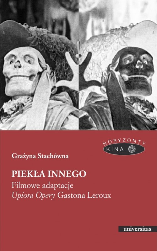 Image of Piekła Innego Filmowe adaptacje Upiora Opery Gastona Leroux
