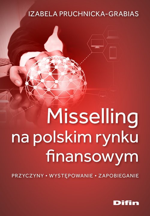 Image of Misselling na polskim rynku finansowym Przyczyny, występowanie, zapobieganie