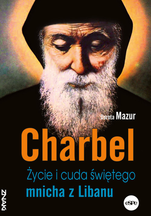 Image of Charbel Życie i cuda świętego mnicha z Libanu