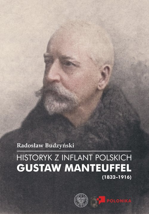 Image of Historyk z Inflant Polskich Gustaw Manteuffel (1832-1916)