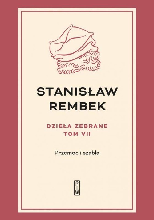 Image of Dzieła zebrane Tom 7 Przemoc i szabla