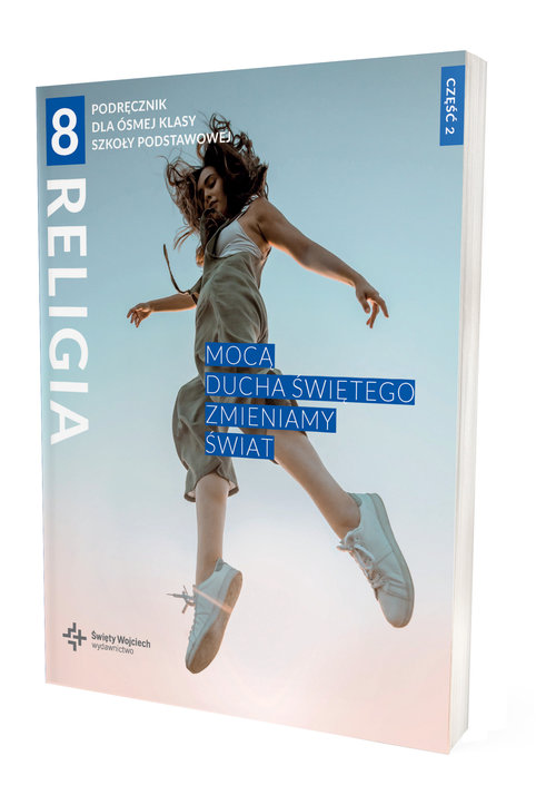 Image of Religia 8 Podręcznik z ćwiczeniami Część 2 Mocą Ducha Świętego zmieniamy świat