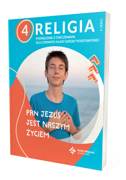 Image of Religia 4 Podręcznik z ćwiczeniami Część 2 Pan Jezus jest naszym życiem