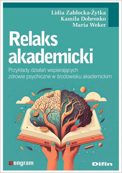 Image of Relaks akademicki Przykłady działań wspierających zdrowie psychiczne w środowisku akademickim