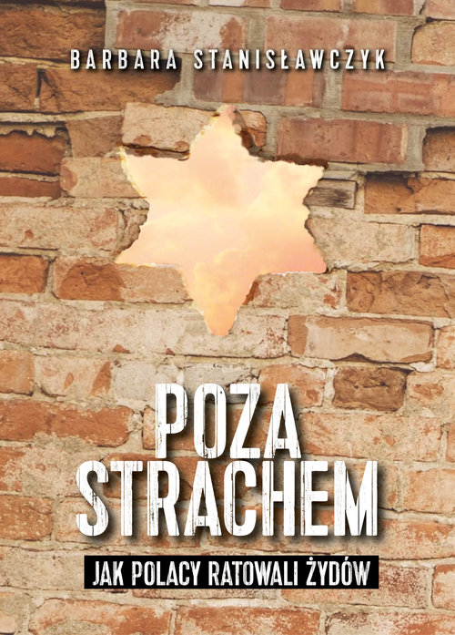 Image of Poza strachem Jak Polacy ratowali Żydów