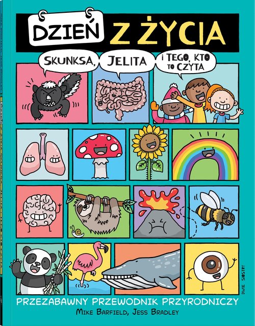 Image of Dzień z życia skunksa, jelita i tego kto to czyta Przezabawny przewodnik przyrodniczy