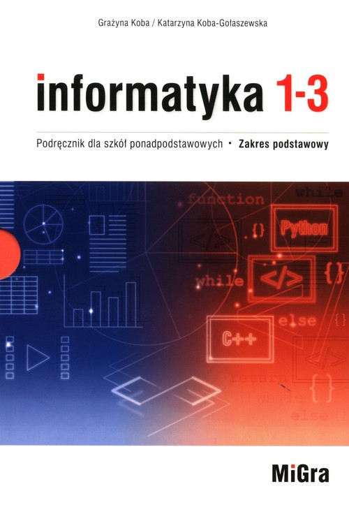 Image of Informatyka 1-3 Podręcznik dla szkół ponadpodstawowych Zakres podstawowy