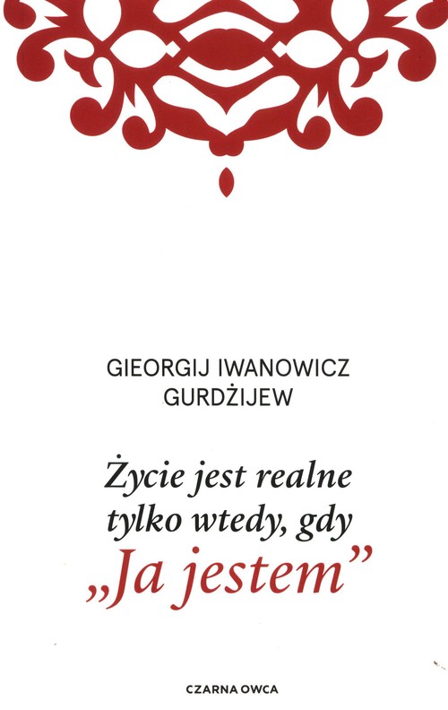 Image of Życie jest realne tylko wtedy, gdy Ja jestem