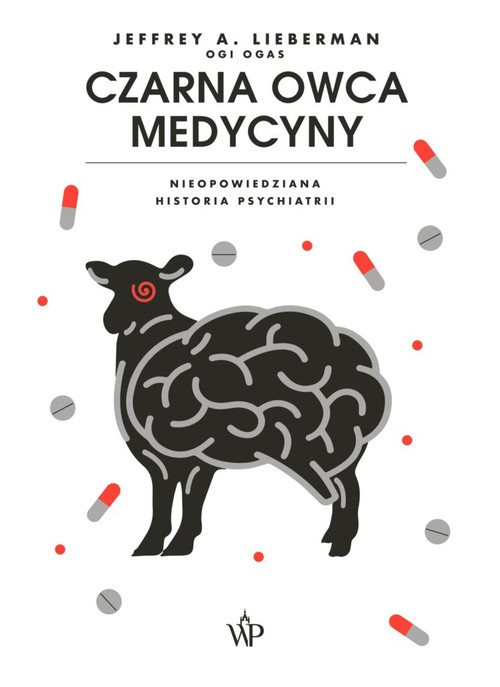 Image of Czarna owca medycyny. Nieopowiedziana historia psychiatri