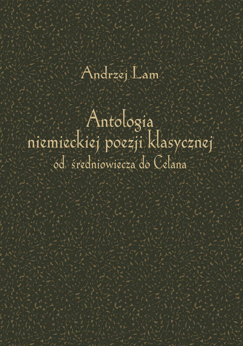 Image of Antologia niemieckiej poezji klasycznej od średniowiecza do Celana