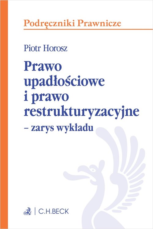 Image of Prawo upadłościowe i prawo restrukturyzacyjne Zarys wykładu