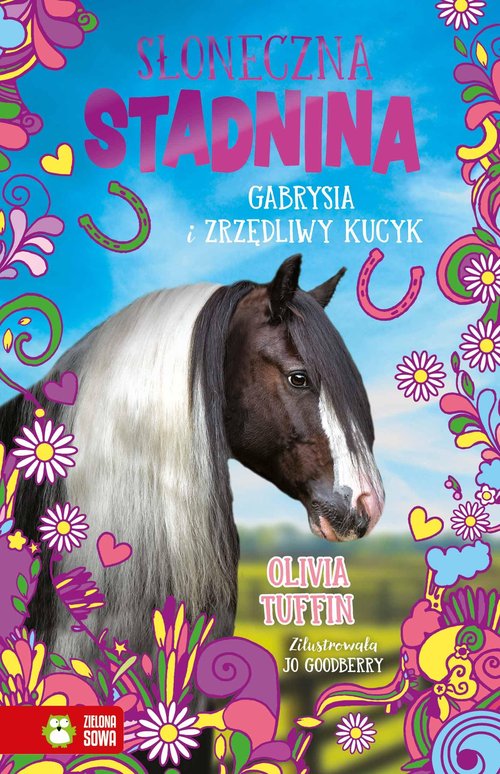 Image of Gabrysia i zrzędliwy kucyk. Słoneczna stadnina. Tom 3
