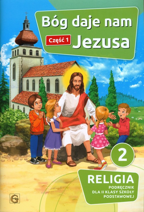 Image of Bóg daje nam Jezusa Część 1 Religia 2 Podręcznik Szkoła podstawowa